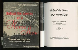 Behind The Scenes At A Horse Show Adrian Van Sinderen 1st Edition 1948