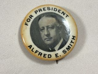 1928 Alfred E.  Smith For President Political Campaign Pin Pinback Button Badge