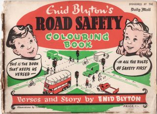 Orig 1930s/50s Enid Blyton’s Road Safety Colouring Book,  Daily Mail,  Rospa Int