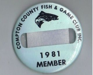 Vintage 1981 Compton County Fish Game Club Pinback Button Quebec Canada Trout Ad