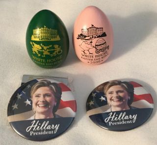 4 Clinton = 2 White House Easter Egg Signed,  2 Hillary Campaign Button = Four