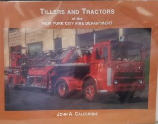 Tillers And Tractors Of The York City Fire Department,  John A Calderone 2018