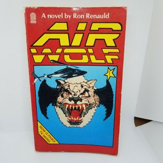 Airwolf 1 By Ron Renauld Novel Book 1984 Printing
