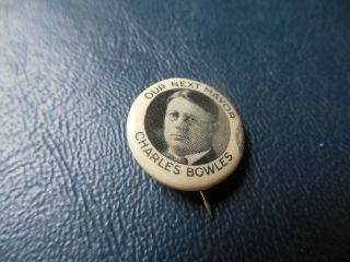 Detroit Michigan Local Mayor Pin Back Campaign 1929 Button Charles Bowles Badge