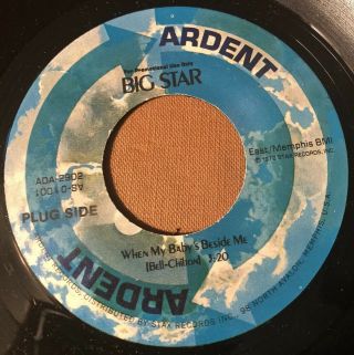 Big Star 45 When My Baby’s Beside Me Ardent Lbl.