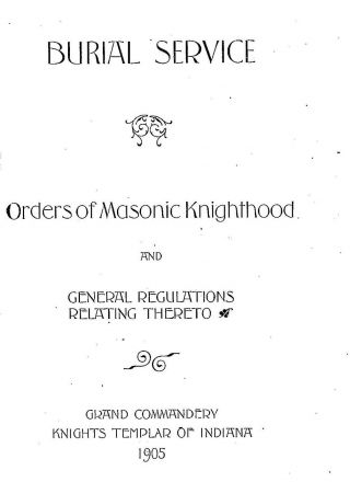 BURIAL SERVICE: ORDERS OF MASONIC KNIGHTHOOD,  KNIGHTS TEMPLAR OF INDIANA 1905 2