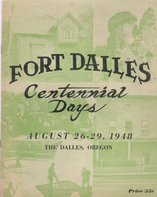 Fort Dalles Oregon Centennial Days Program,  August 26 - 29,  1948