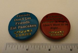 (2) Waffle House Pin Back Buttons - 1 1/2 " Diameter