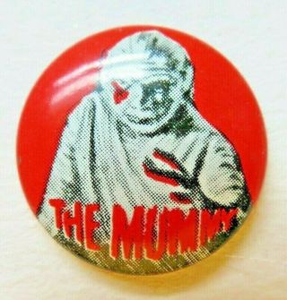 Vintage Universal Monsters The Mummy Pin 7/8 " Pinback Button