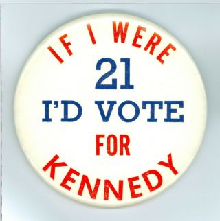 Vtg 1968 President Robert F Kennedy Campaign Pinback Button Rfk - 412 If I Were 21