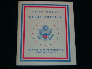 Vintage Wwii U.  S.  War & Navy Dept.  " A Short Guide To Great Britain " For G.  I.  