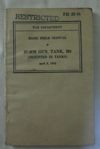 Signed 1942 Wwii Us 37 - Mm Gun Tank M6 Field Fm 23 - 81 War Dept.