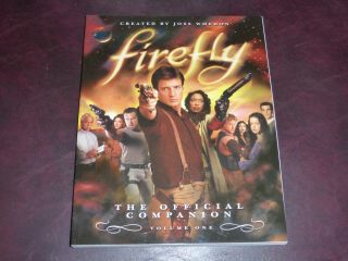 Firefly The Official Companion Volume One Created By Joss Whedon Book