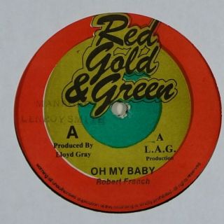 Robert French " Oh My Baby " Reggae 12 " Red Gold & Green Mp3