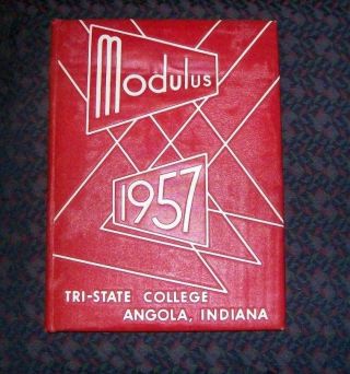 1957 Modulus Tri - State College Yearbook - Angola,  Indiana