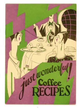 C1927 Coffee Recipes Cookbook John H.  Wilkins Co Coffee Merchants Washington,  Dc