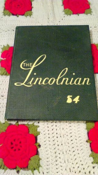The 1954 Lincolnian High School Year Book.  Washington.  Dan