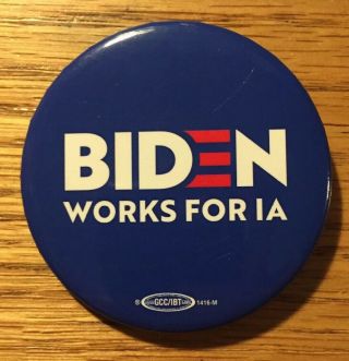 Joe Biden For Iowa Button Rare President 2020 (my Last One).