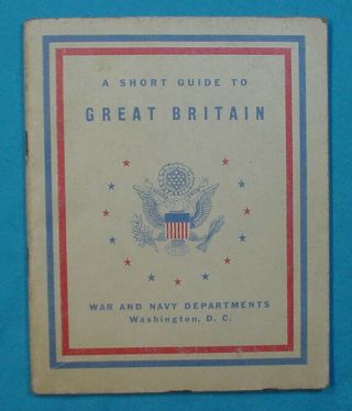 Wwii Us Army Booklet A Short Guide To Great Britain