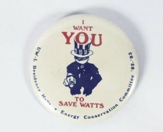 Vintage Uncle Sam I Want You To Save Watts 2.  25 " Pinback Button 1982 - 1983
