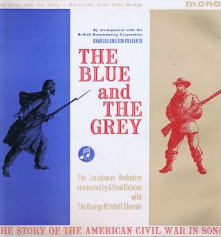 33sx 1267 – The Blue And The Grey – The Story Of The American Civil War In Song