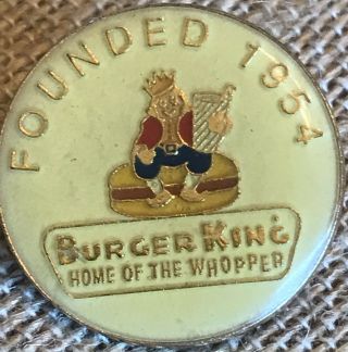 Vintage Founded 1954 Burger King Home Of The Whopper Enamel And Brass Pin