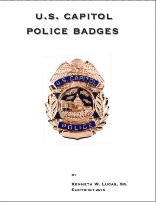 U.  S.  Capitol Police Badges Chronology Of Badges Book By Lucas