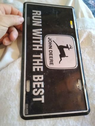 John Deere " Run With The Best " License Plate Tin Sign As Pictured
