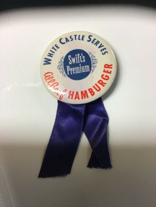 White Castle Serves All Beef Hamburger Swift’s Premium 2.  5” Pinback Button