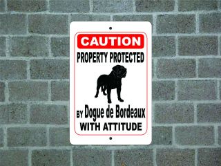 Property Protected By Dogue De Bordeaux Dog With Attitude Metal Aluminum Sign