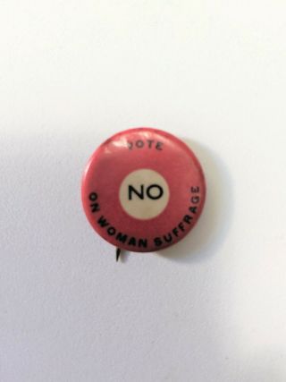 VOTE NO ON WOMEN SUFFRAGE Early 1900’s Pinback 2