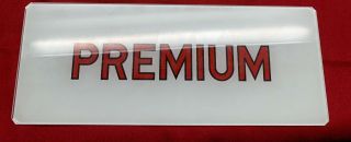 Premium Gas Pump Ad Glass Bennett Tokheim Wayne Gilbarco