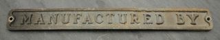 12.  75  Manufactured By " Builder Plate Cast Industrial Sign Plaque