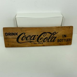 Vintage Sign Drink Coca - Cola In Bottles Wooden Sign From Coke Crate 1966