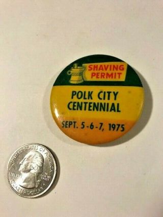 Vintage Polk City Iowa Ia Centennial Shaving Permit Pinback Button 1975