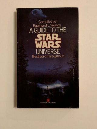 A Guide To The Star Wars Universe Compiled By Raymond L.  Velasco 1st Edition