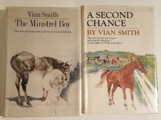2 Vintage Horse Books - " The Minstrel Boy " & " A Second Chance ",  Vian Smith,  Hb/dj