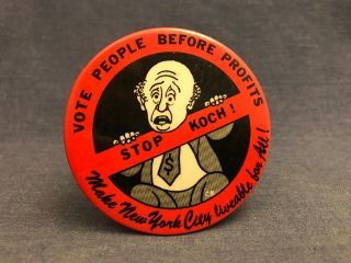 Vintage Pinback Pin Vote People Before Profits Stop Koch Make York City Live