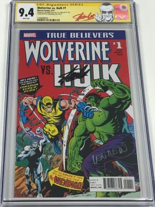 Marvel True Believers Wolverine Vs Hulk 1 Signed Stan Lee & Len Wein Cgc 9.  4 Ss