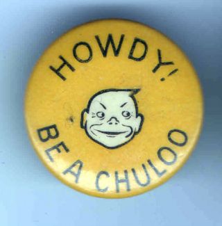 Early 1900s Pin Howdy Be A Chuloo Pinback Button
