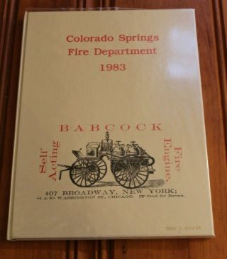 1983 Colorado Springs Co Fire Department History Year Book