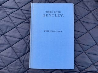 Three Litre Bentley Instruction Book,  3 Litre Bentley,  Vintage Bentley,  Special