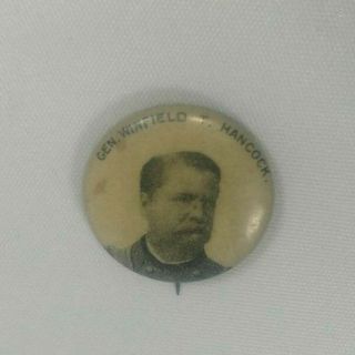 Vintage Gen Winfield Hancock Button Pinback Higher Up In The Army Ran For Pres.