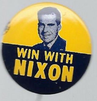 Win With Richard Nixon California Governor 1962 Political Campaign Pin