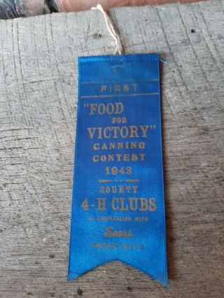 Vintage Sears,  Roebuck & Co.  Food For Victory 4h Clubs Ribbon Dated 1943
