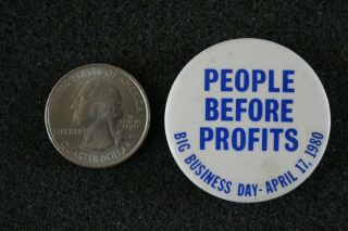 1980 People Before Profits Big Business Day Protest Pin Pinback Button 22590