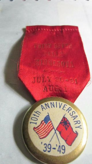 Thief River Falls Minnesota July 30,  31 Aug1st 1949 10th Anniver Pinback& Ribbon