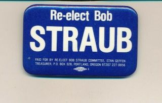1970 Bob Straub For Governor 2 3/4 " Cello Oregon Or Campaign Button