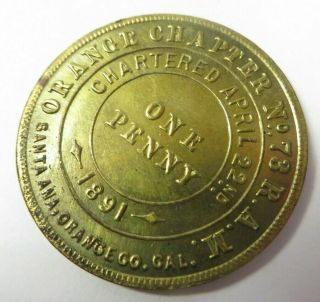 Masonic One Penny Token Coin Santa Ana,  Orange County,  California Chapter R.  A.  M