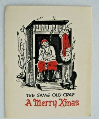 Vintage Santa Claus Christmas Card - " The Same Old Crap " Santa In Outhouse